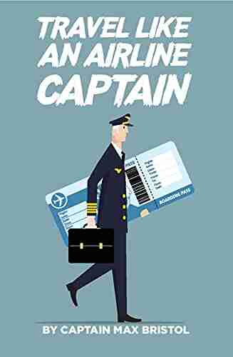 TRAVEL LIKE AN AIRLINE CAPTAIN