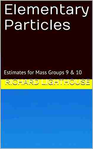 Elementary Particles: Estimates For Mass Groups 9 10