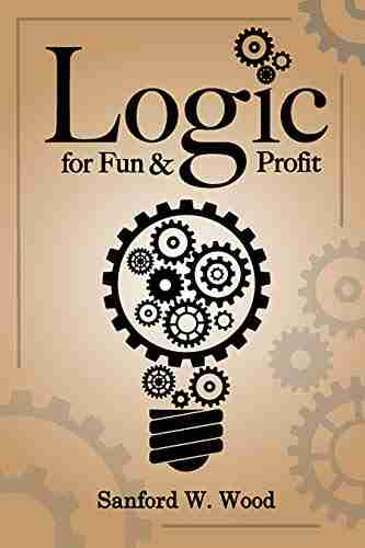 Logic For Fun Profit Todd A Tiberio Sr