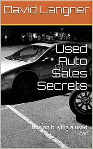 Used Auto Sales Secrets: tips on buying a used car