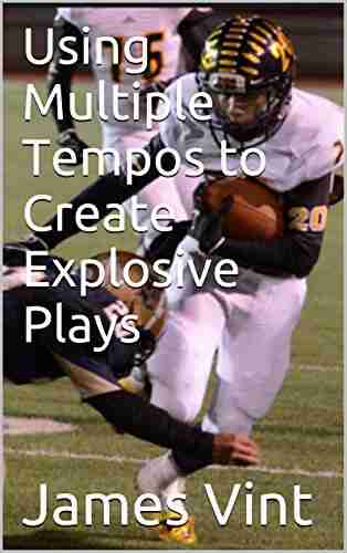 Using Multiple Tempos to Create Explosive Plays