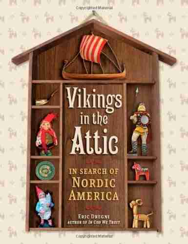 Vikings in the Attic: In Search of Nordic America