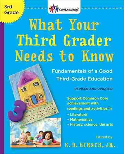 What Your Third Grader Needs To Know (Revised And Updated): Fundamentals Of A Good Third Grade Education (The Core Knowledge Series)