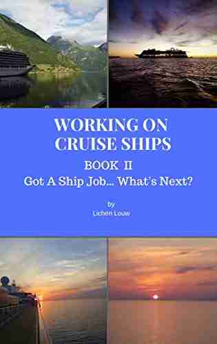 Got A Ship Job What S Next?: Working On Cruise Ships