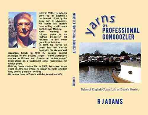 Yarns Of A Professional Gongoozler: Tales Of English Canal Life At Dixie S Marina