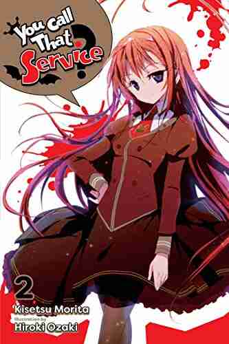 You Call That Service? Vol 2 (light novel) (You Call That Service? (light novel))