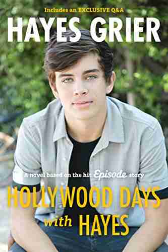 Hollywood Days With Hayes: A Novel Based On The Hit Episode Story